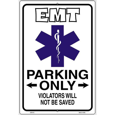 EMT Parking Only Metal Novelty Parking Sign 12" x 18" (LGP)