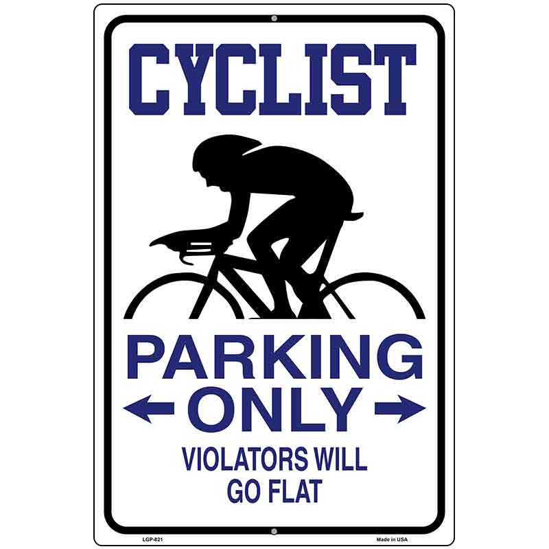 Cyclist Parking Only Metal Novelty Parking Sign 12" x 18" (LGP)