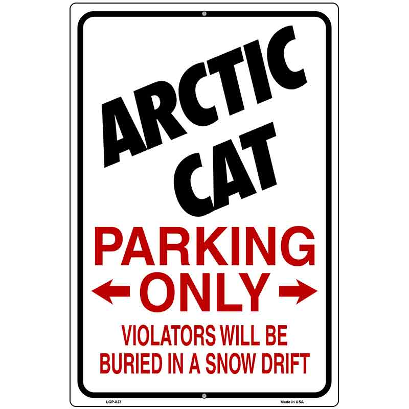 Arctic Cat Parking Only Metal Novelty Parking Sign 12" x 18" (LGP)