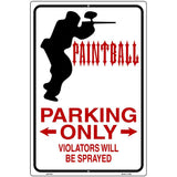 Paintballer Parking Only Metal Novelty Parking Sign 12" x 18" (LGP)