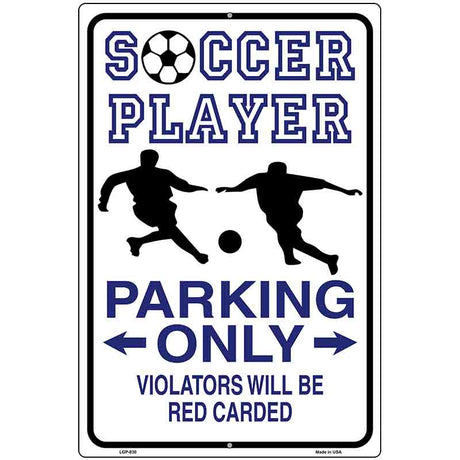 Soccer Parking Only Metal Novelty Parking Sign 12" x 18" (LGP)