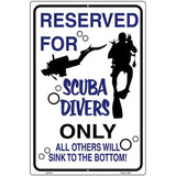 Reserved for Scuba Divers Only Metal Novelty Parking Sign 12" x 18" (LGP)