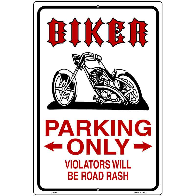 Biker Parking Only Metal Novelty Parking Sign P-842 12" x 18" (LGP)