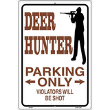 Deer Hunter Parking Only Metal Novelty Parking Sign 12" x 18" (LGP)