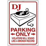 Dj Parking Broken Record Novelty Metal Parking Sign 12" x 18" (LGP)