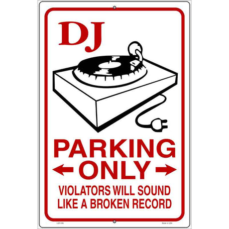 Dj Parking Broken Record Novelty Metal Parking Sign 12" x 18" (LGP)