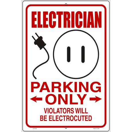 Electrician Parking Electrocuted Novelty Metal Parking Sign 12" x 18" (LGP)