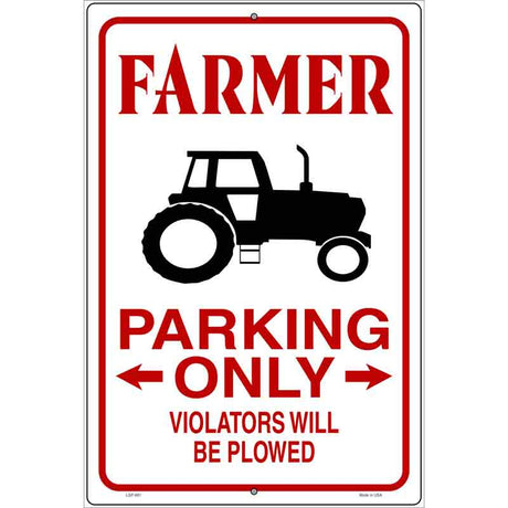 Farmer Parking Plowed Novelty Metal Parking Sign 12" x 18" (LGP)