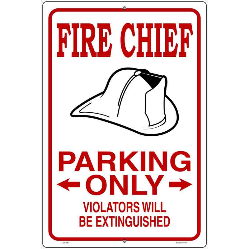 Fire Chief Parking Extinguished Novelty Metal Parking Sign 12" x 18" (LGP)