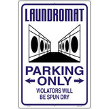 Laundromat Parking Spun Dry Novelty Metal Parking Sign 12" x 18" (LGP)