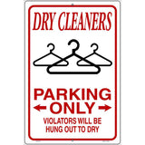 Dry Cleaners Parking Hung To Dry Novelty Metal Parking Sign 12" x 18" (LGP)