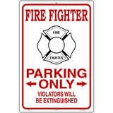 Fire Fighter Parking Extinguished Novelty Metal Parking Sign 12" x 18" (LGP)