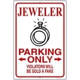 Jeweler Parking Sold A Fake Novelty Metal Parking Sign 12" x 18" (LGP)