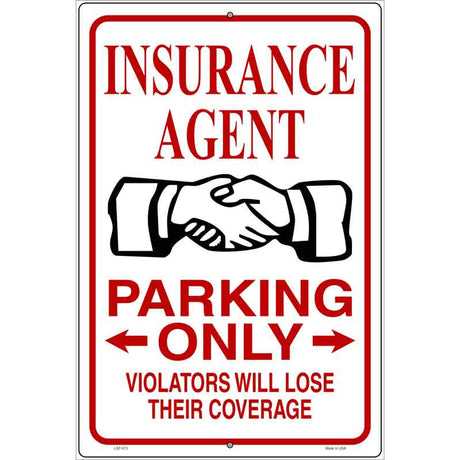 Insureance Agent Parking Lose Coverage Novelty Metal Parking Sign 12" x 18" (LGP)