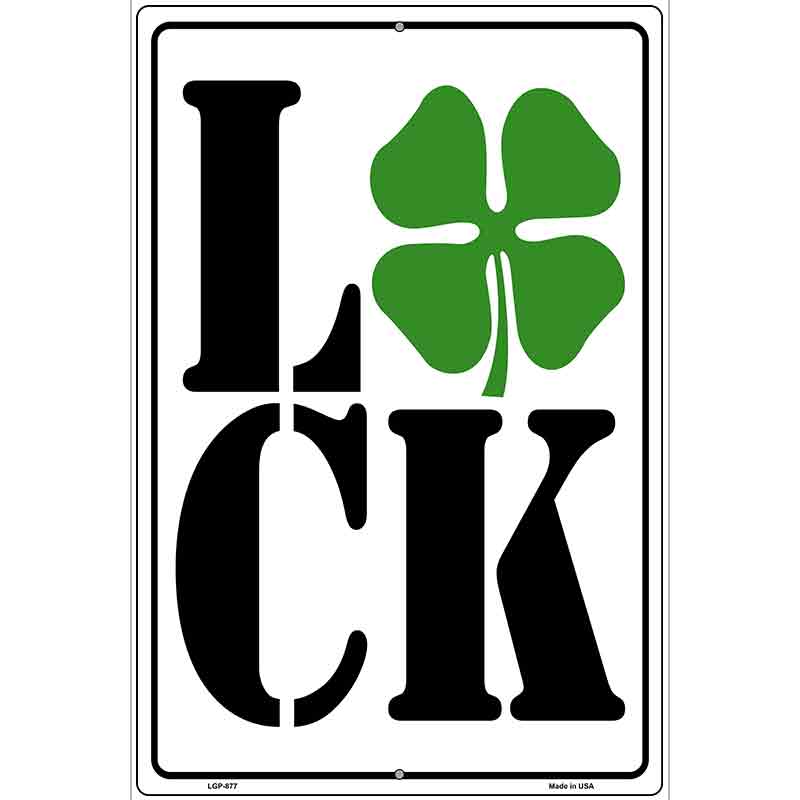 Luck Metal Novelty Parking Sign 12" x 18" (LGP)