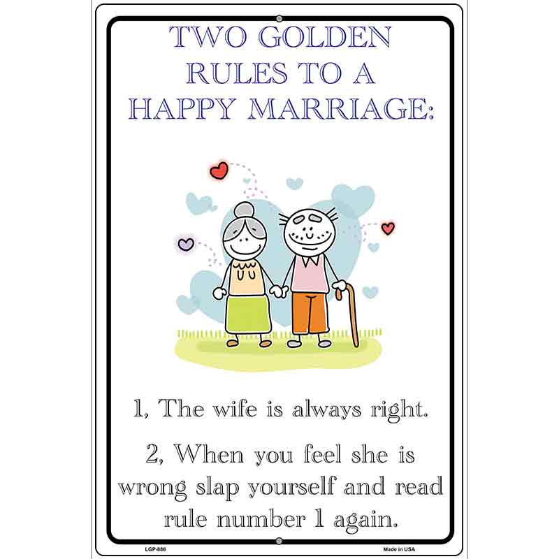 Rules To A Happy Marriage Metal Novelty Parking Sign 12" x 18" (LGP)