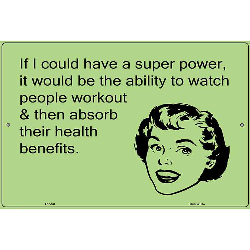 If I could have a super power E-Card Metal Novelty Parking Sign 12" x 18" (LGP)