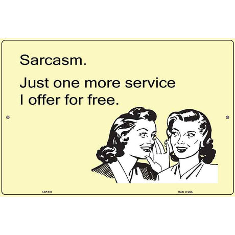 Sarcasm Offer For Free E-Cards Metal Novelty Parking Sign 12" x 18" (LGP)