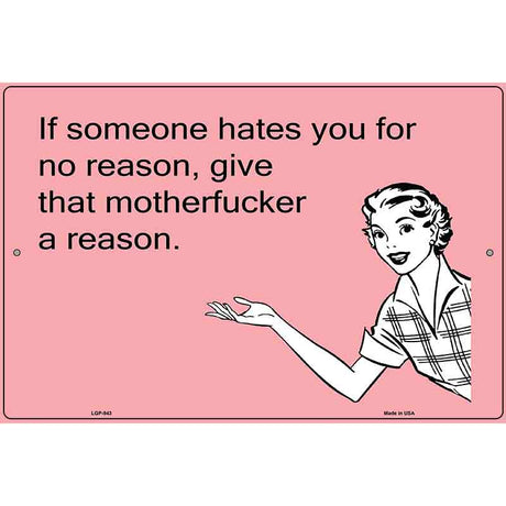 If Someone Hates You E-Cards Metal Novelty Parking Sign 12" x 18" (LGP)