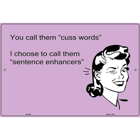 You Call Them Cuss Words E-Cards Metal Novelty Parking Sign 12" x 18" (LGP)