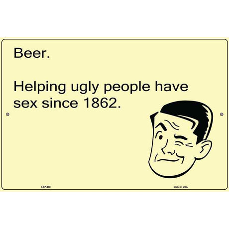 Beer Helping Ugly People E-Cards Metal Novelty Parking Sign 12" x 18" (LGP)