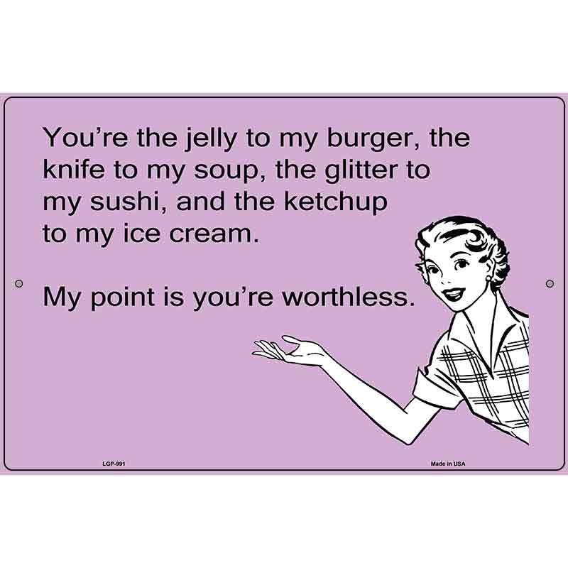 The Jelly To My Burger E-Cards Metal Novelty Parking Sign 12" x 18" (LGP)