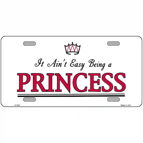 Easy Being A Princess Novelty Metal License Plate 24" x 12" (LLP)