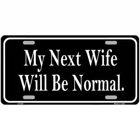 My Next Wife Novelty Metal License Plate 24" x 12" (LLP)