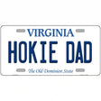 Hokie Dad Virginia Metal Novelty License Plate 24" x 12" (LLP)