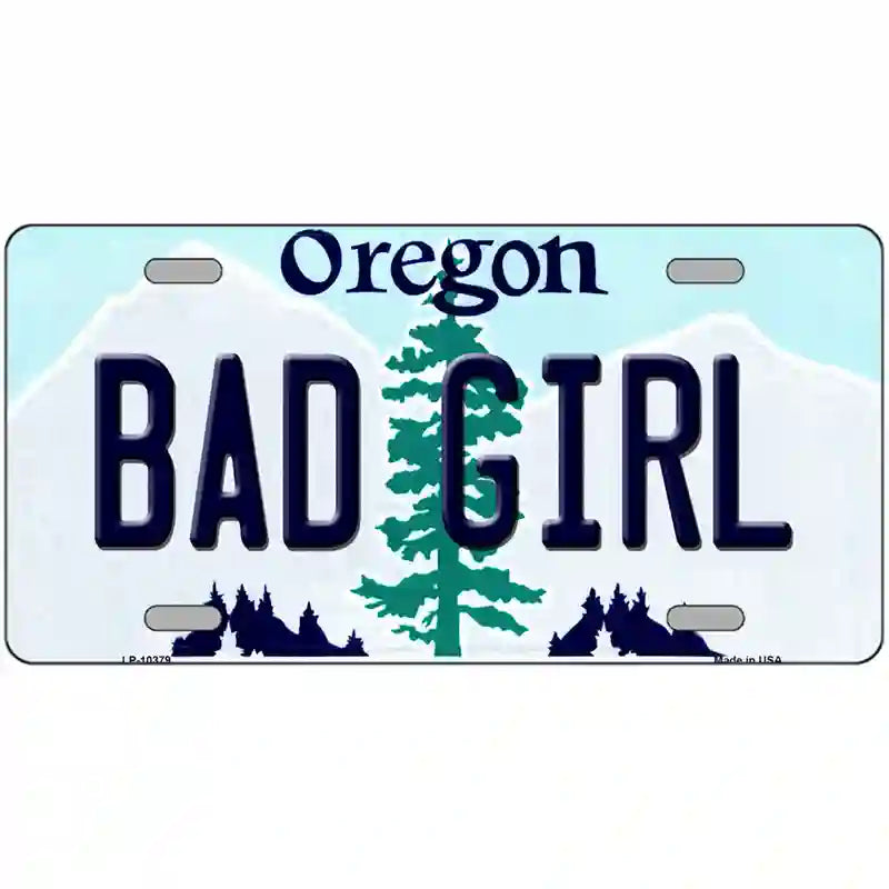 Bad Girl Oregon Metal Novelty License Plate 24" x 12" (LLP)