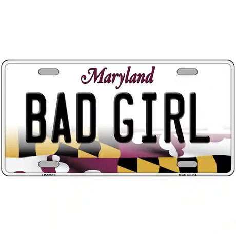 Bad Girl Maryland Metal Novelty License Plate 24" x 12" (LLP)