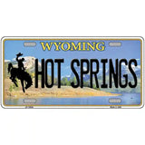 Hot Springs Wyoming Metal Novelty License Plate 24" x 12" (LLP)