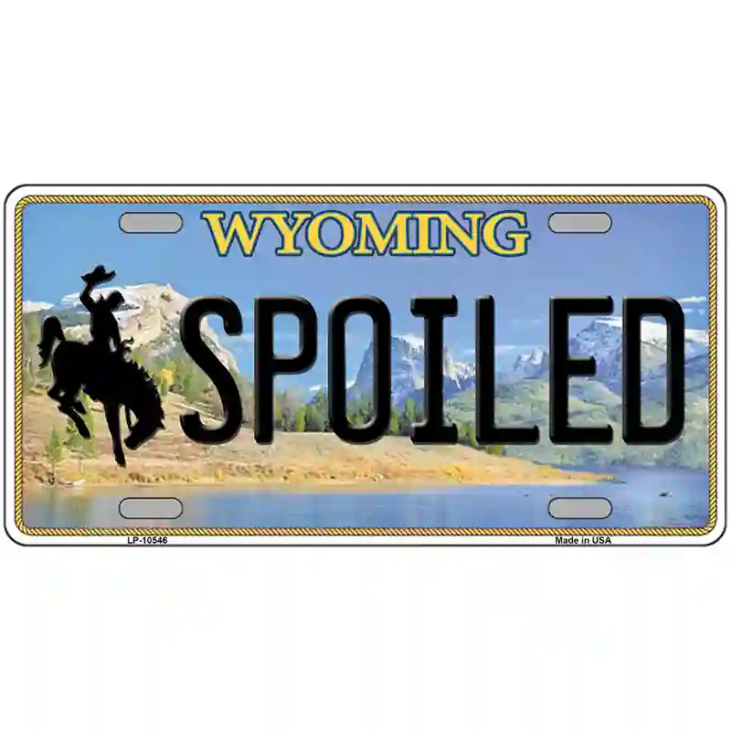 Spoiled Wyoming Metal Novelty License Plate 24" x 12" (LLP)