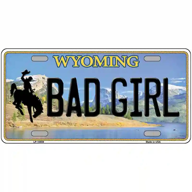 Bad Girl Wyoming Metal Novelty License Plate 24" x 12" (LLP)