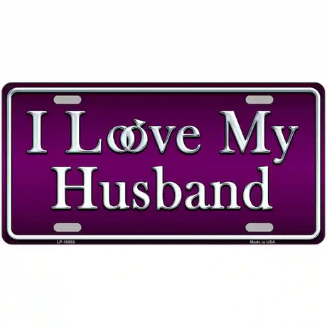 I Love My Husband Metal Novelty License Plate 24" x 12" (LLP)