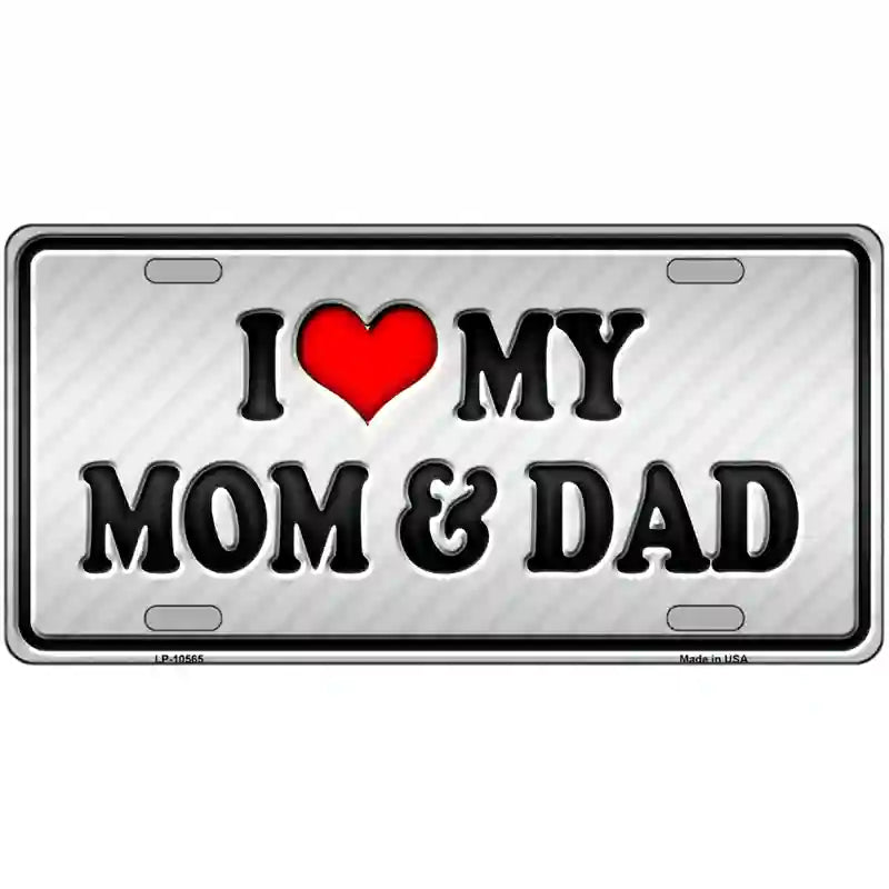 Love My Mom And Dad Metal Novelty License Plate 24" x 12" (LLP)