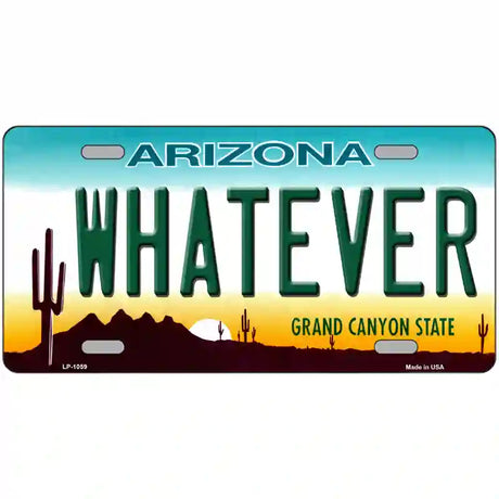 Whatever Arizona Novelty Metal License Plate 24" x 12" (LLP)