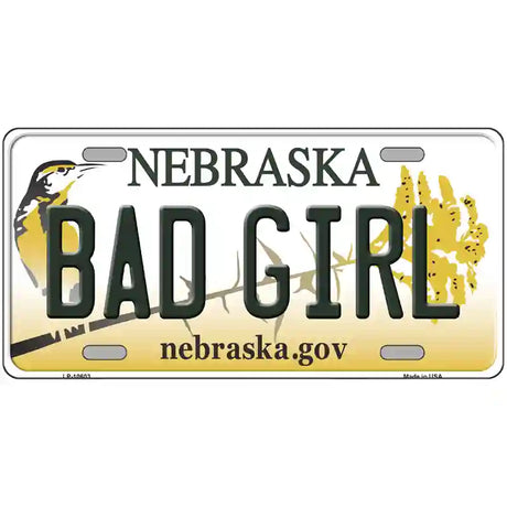 Bad Girl Nebraska Metal Novelty License Plate 24" x 12" (LLP)