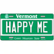 Happy Me Vermont Metal Novelty License Plate 24" x 12" (LLP)