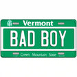 Bad Boy Vermont Metal Novelty License Plate 24" x 12" (LLP)