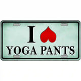 I Love Yoga Pants Novelty Metal License Plate 24" x 12" (LLP)