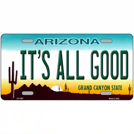 Its All Good Arizona Novelty Metal License Plate 24" x 12" (LLP)