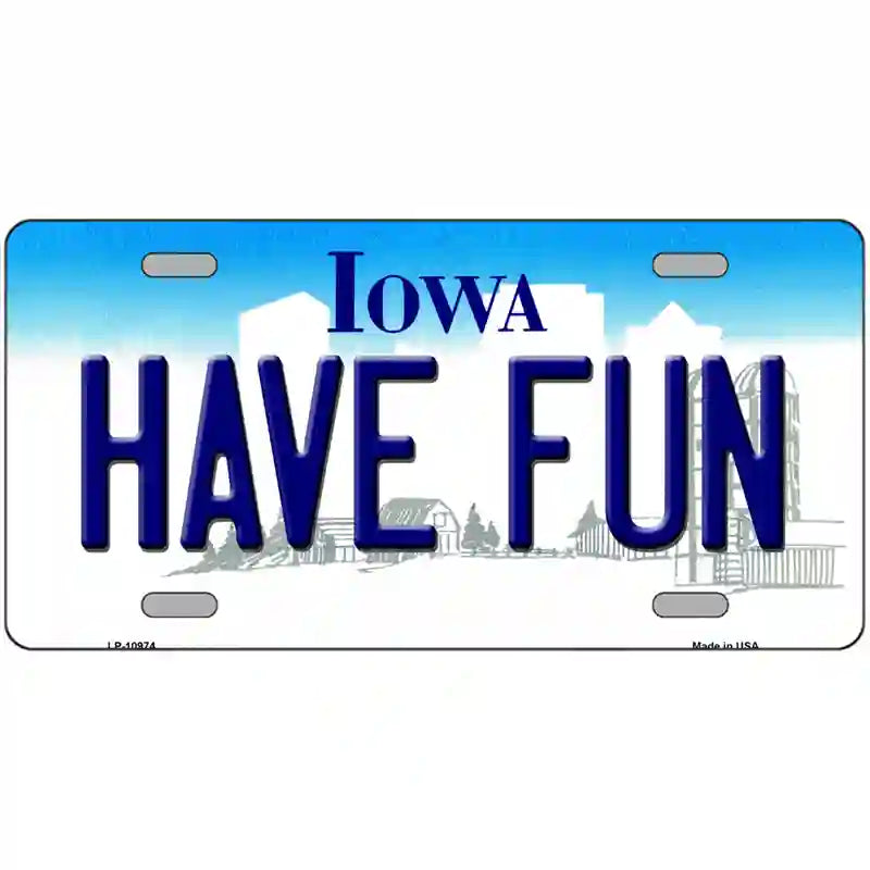 Have Fun Iowa Metal Novelty License Plate 24" x 12" (LLP)