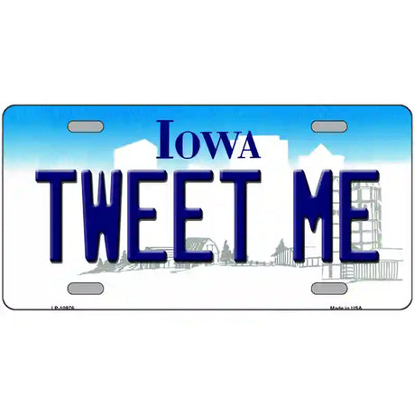 Tweet Me Iowa Metal Novelty License Plate 24" x 12" (LLP)