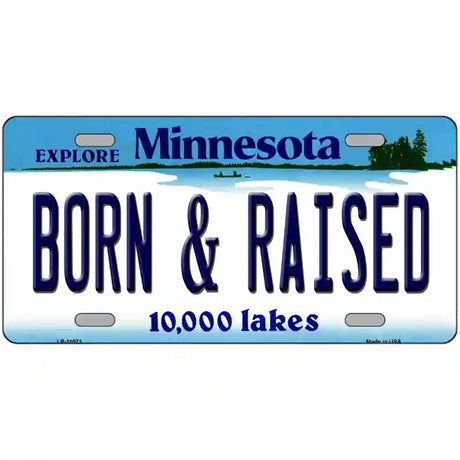 Born and Raised Minnesota State Novelty License Plate 24" x 12" (LLP)