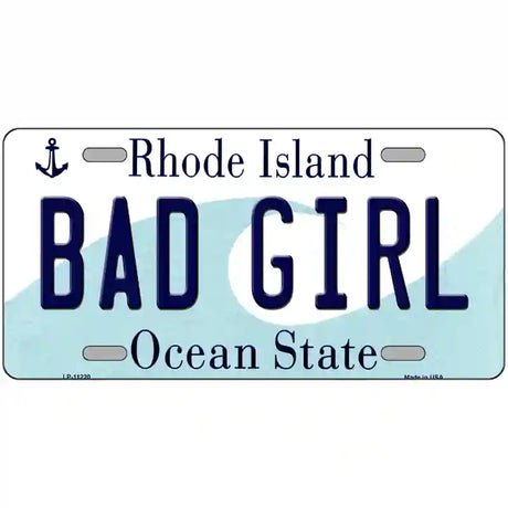 Bad Girl Rhode Island State License Plate Novelty License Plate 24" x 12" (LLP)