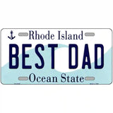 Best Dad Rhode Island State License Plate Novelty License Plate 24" x 12" (LLP)