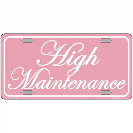 High Maintenance Novelty Metal License Plate 24" x 12" (LLP)