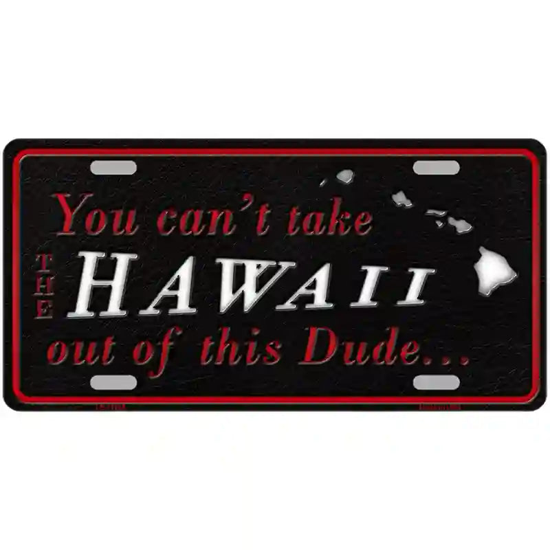 Hawaii Dude Novelty Metal License Plate 24" x 12" (LLP)