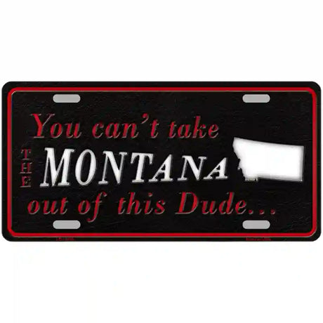 Montana Dude Novelty Metal License Plate 24" x 12" (LLP)